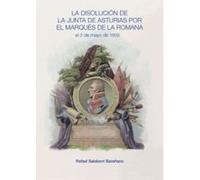 La Disolución De La Junta De Asturias Por El Marqués De La Romana El 2 De Mayo De 1809 - [Livre en VO] Salaberri Baraño, Rafael (Auteur)