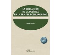 La disolución de la política en la era del poshumanismo
