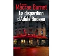 La disparition d'Adèle Bedeau Graeme Burnet Macrae (Auteur), Julie Sibony (Traduction)
