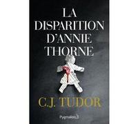 La Disparition d'Annie Thorne C.J. Tudor (Auteur), Thibaud Eliroff (Traduction)