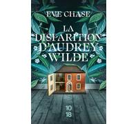 La disparition d'Audrey Wilde - Eve Chase - 10/18 - Poche - Roman