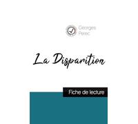 La Disparition de Georges Perec (fiche de lecture et analyse complète de l'oeuvre)