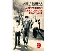 La Disparition de la langue française - Assia Djebar - Lgf - Poche - Roman