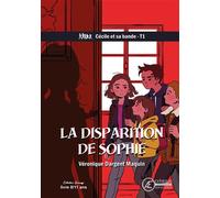 La disparition de Sophie - Véronique Dargent-Maquin - Ex Aequo - broché - Roman junior