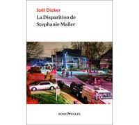 La Disparition de Stéphanie Mailer - Joël Dicker - Rosie & Wolfe - broché - Roman
