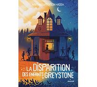 La disparition des enfants Greystone, Tome 01: La disparition des enfants Greystone