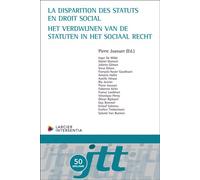 La disparition des statuts en droit social - Het verdwijnen van de statuten in het sociaal recht (fr/nl) - Pierre Joassart - Larcier Eds - broché - Etude