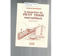La disparition du petit train merveilleux, suivi de "un chef d'oeuvre"