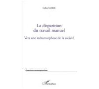 La Disparition Du Travail Manuel - Vers Une Métamorphose De La Société