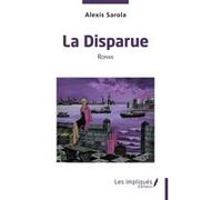 La Disparue Alexis Sarola (Auteur)