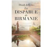 La Disparue de Birmanie Dinah Jefferies (Auteur)