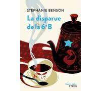 La Disparue de la 6e B - Stéphanie Benson - Syros Jeunesse - Poche - Roman junior dès 9 ans