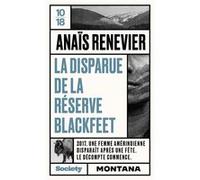 La disparue de la réserve Blackfeet Anaïs Renevier (Auteur)