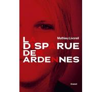 La disparue des Ardennes - Mathieu Livoreil - Grasset - broché - Essai