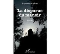 La disparue du manoir Raymond Jaffrezou (Auteur)