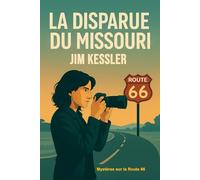 La disparue du Missouri: Un polar sur la Route 66 entre mystères, secrets et mensonges
