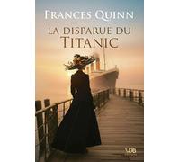 La disparue du Titanic Edition en gros caractères - Frances Quinn - Vdb Editions - broché - Roman
