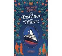 La Disparue du Titanic Frances Quinn (Auteur), Maryline Beury (Traduction)