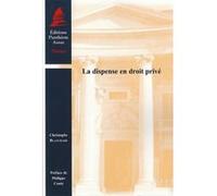 LA DISPENSE EN DROIT PRIVÉ