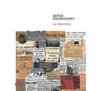 La Dispersion - Serge Doubrovsky - Presses Universitaires Lyon - broché - Roman