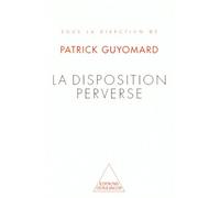 La Disposition Perverse - Colloque, 1er-2 Février 1997