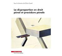 La disproportion en droit pénal et procédure pénale