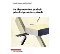 La disproportion en droit pénal et procédure pénale - Olivier Sautel - Mare & Martin - broché - Etude