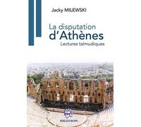 La disputation d’Athènes Lectures talmudiques - Jacky Milewski - Biblieurope - broché - Livre