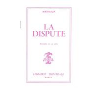 La Dispute - Pierre de Marivaux - Librairie Theatrale - broché - Théâtre