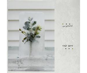 La Dispute - Tiny Dots Allemand]
