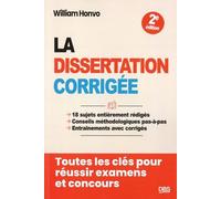 La Dissertation Corrigée - 18 Sujets Entièrement Rédigés, Conseils Méthodologiques Pas-À-Pas, Entraînements Avec Corrigés