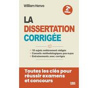 La dissertation corrigée: Toutes les clés pour réussir examens et concours