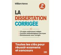 La dissertation corrigée Toutes les clés pour réussir examens et concours - William Honvo - De Boeck Supérieur - broché - Scolaire / Universitaire