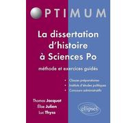 La dissertation d’histoire à Sciences po : méthode et exercices - Elise Julien - Ellipses - broché - Scolaire / Universitaire