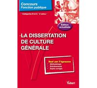 La dissertation de culture générale - Catégories A, B - Entraînement