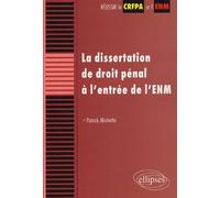 La dissertation de droit pénal à l’entrée de l'ENM - Patrick Mistretta - Ellipses - broché - Scolaire / Universitaire