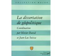La dissertation de géopolitique: Lexique, méthode, sujets