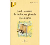 La dissertation de littérature générale et comparée - Pierre Brunel - Armand Colin - Livre