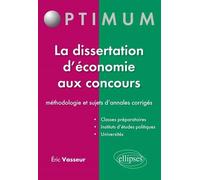 La dissertation d'économie aux concours : méthodologie et sujets d'annales corrigés Méthodologie et sujets d'annales corrigés - Eric Vasseur - Ellipses - broché - Scolaire / Universitaire