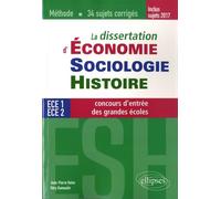 La dissertation d'Economie, Sociologie, Histoire (ESH) aux concours d'entrée des grandes écoles de commerce: 34 sujets corrigés
