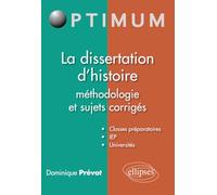 La dissertation d'histoire méthodologie et sujets corrigés