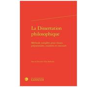La Dissertation Philosophique - Méthode Complète Pour Classes Préparatoires, Examens Et Concours