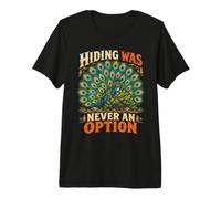 La Dissimulation d'un Paon n'est jamais Une Option Amusante T-Shirt Haut de Gamme