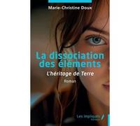 La dissociation des éléments Marie-Christine Doux (Auteur)
