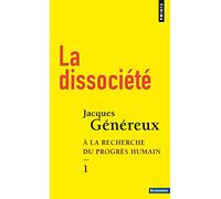 La Dissociété: À la recherche du progrès humain - 1