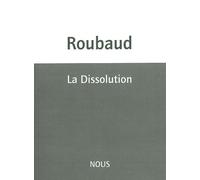 La Dissolution Grand incendie de Londres - Jacques Roubaud - Nous Eds - broché - Roman