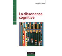 La dissonance cognitive - David Vaidis - Dunod - broché - Etude