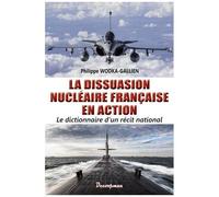 La Dissuasion Nucléaire Française En Action - Dictionnaire D'un Récit National