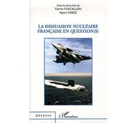 Pierre Pascallon, Henri Paris – La dissuasion nucléaire française en question(s) – Essai – Broché