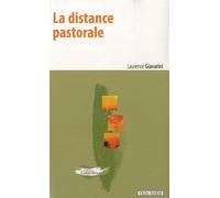 La Distance Pastorale - Usages Politiques De La Représentation Des Bergers (Xvie-Xviie Siècles)
